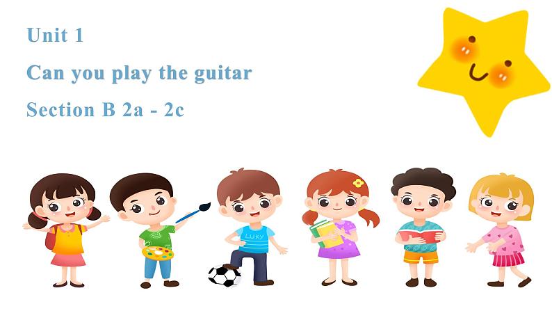 人教新目标英语七下Unit 1 Can you play the guitar 第四课时 （Section B 2a-2c）第1页