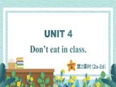 人教版七年级英语下册课件 Unit 4 Don't eat in class 第2课时（Section A 2a-2d）