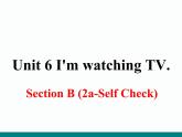 Unit 6 I'm watching TV.Section B 第二课时 课件2023-2024学年人教版七年级下册英语