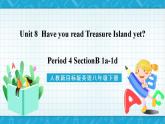 人教新目标版英语八年级下册Unit 8 《Have you read Treasure Island》Section B 1a-1d 课件+音视频+语言点精讲精练(含答案)