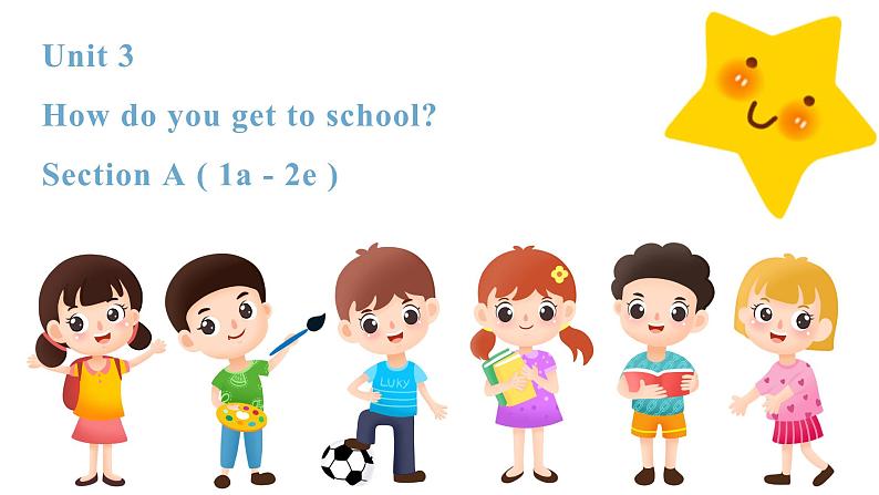 人教新目标英语七下Unit3 How do you get to school 第一课时 Section A (1a -2e)第1页