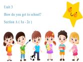 【公开课】人教新目标英语七下Unit 3 How do you get to school 第一课时 （SectionA 1a-2e）课件+教案+素材包