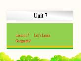 Unit 7 Lesson 37 Let’s Learn Geography! 课件冀教版英语八年级下册