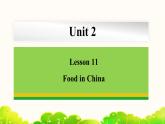 Unit 2 Lesson 11 Food in China 课件 冀教版英语七年级下册