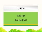 Unit 4 Lesson 20 Join Our Club ! 课件 冀教版英语七年级下册