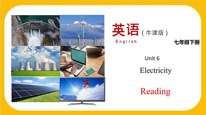 6.1 Reading【课件】牛津版本 初中英语七年级下册Unit6  Electricity第1页