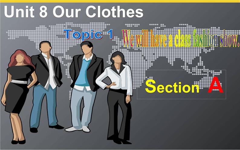 Unit 8 Our Clothes Topic 1 Section A课件初中英语仁爱版八年级下册第1页