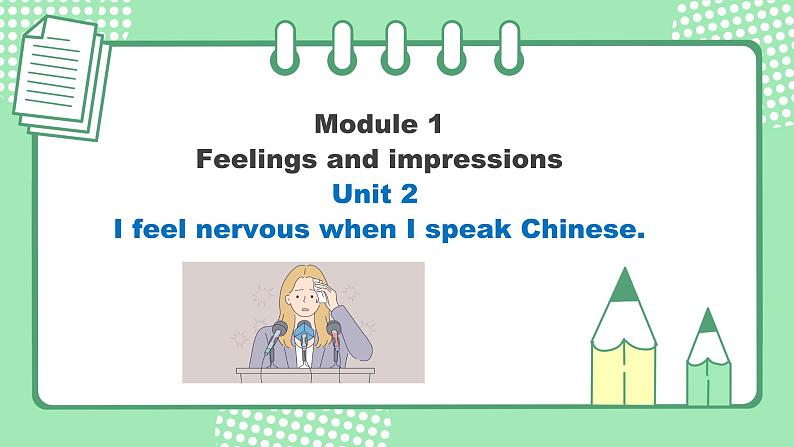外研版初中英语八下Module 1 Unit 2 I feel nervous when I speak Chinese课件01