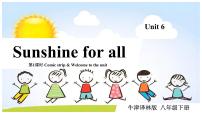 初中英语牛津译林版八年级下册Unit 6 Sunshine for allWelcome to the unit教学课件ppt