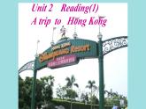 Unit2+A+trip+to+Hongkong+Reading+1+课件+2022-2023学年牛津译林版英语八年级下册