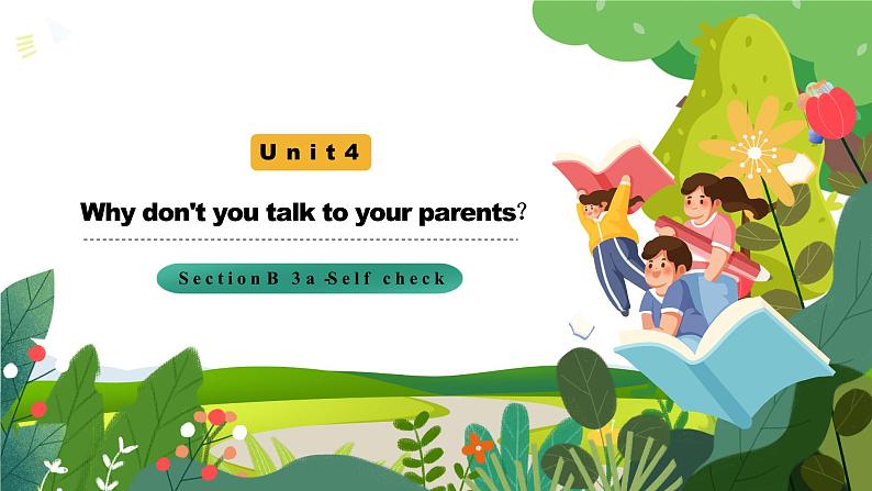 【核心素养目标】人教版初中英语八年级下册 Unit4  Why don't you talk to your parents？ Section B 3a-Self check教案+课件01