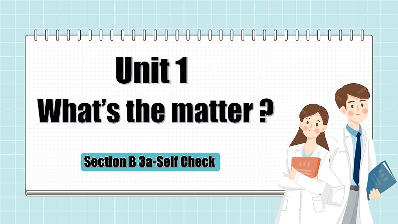 人教版初中英语八下Unit 1《What's the matter》SectionB(3a-Self Check) 写作课件01