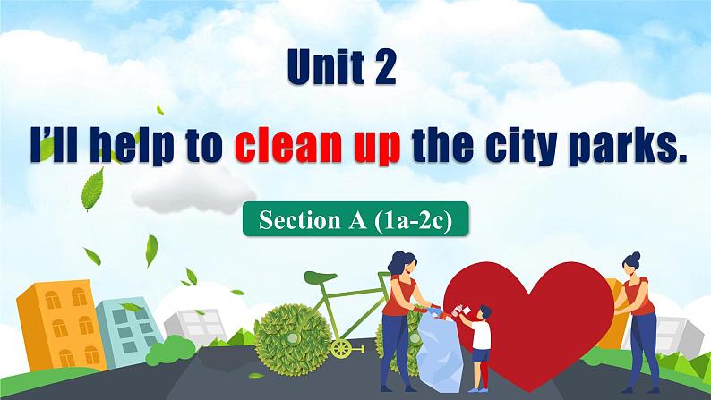 人教版初中英语八下Unit2《I will help to clean up the city parks.》SectionA(1a-2c) 听说课件+素材01