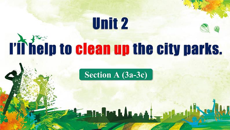 人教版初中英语八下Unit2《I will help to clean up the city parks.》SectionA(3a-3c) 小阅读课件+素材01