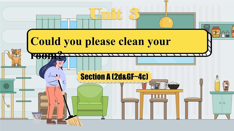 人教版初中英语八下Unit3《Could you please clean your room》SectionA (2d&GF~4c) 语法课件+素材01