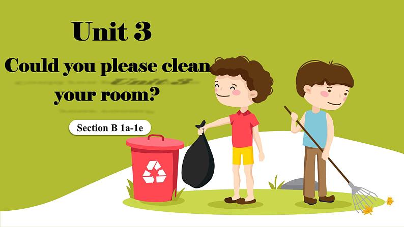 人教版初中英语八下Unit3《Could you please clean your room》SectionB(1a-1e) 听说课件+素材01