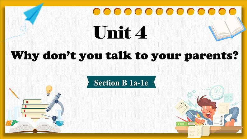 人教版初中英语八下Unit4《Why don't you talk to your parents》SectionB(1a-1e) 听说课件+素材01