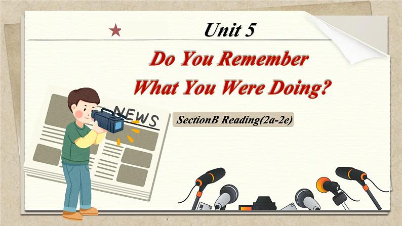 人教版初中英语八下Unit5《What were you doing when the rainsrorm came》SectionB(2a-2e) 大阅读课件+素材01