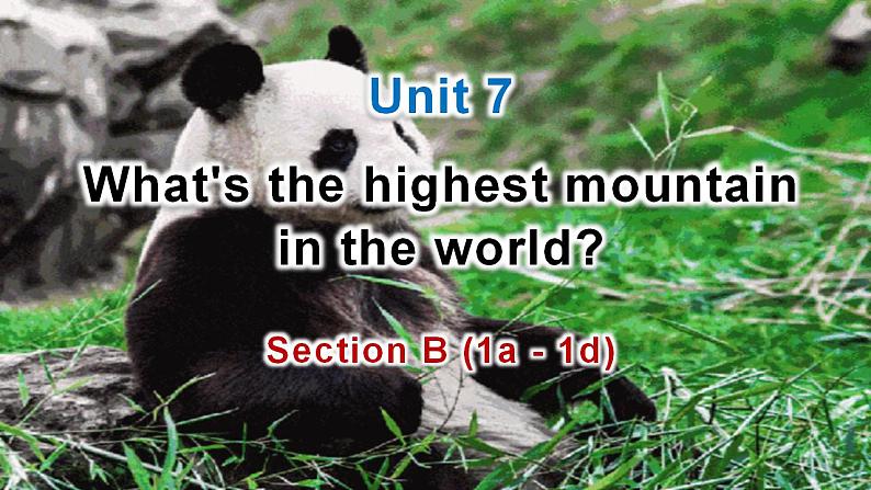 人教版初中英语八下Unit7《What's the highest mountain in the world》SectionB(1a-1d) 听说课件+素材01