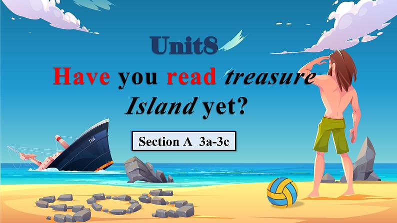 人教版初中英语八下Unit8《Have you read Treasure Island》SectionA(3a-3c) 小阅读课件+素材01