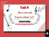 人教版初中英语八下Unit8《Have you read Treasure Island》SectionB(3a-Self Check) 写作课件+素材
