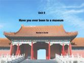 【核心素养目标】人教版初中英语八年级下册 Unit9 Have you ever been to a museum Section A 2a-2d教案+课件