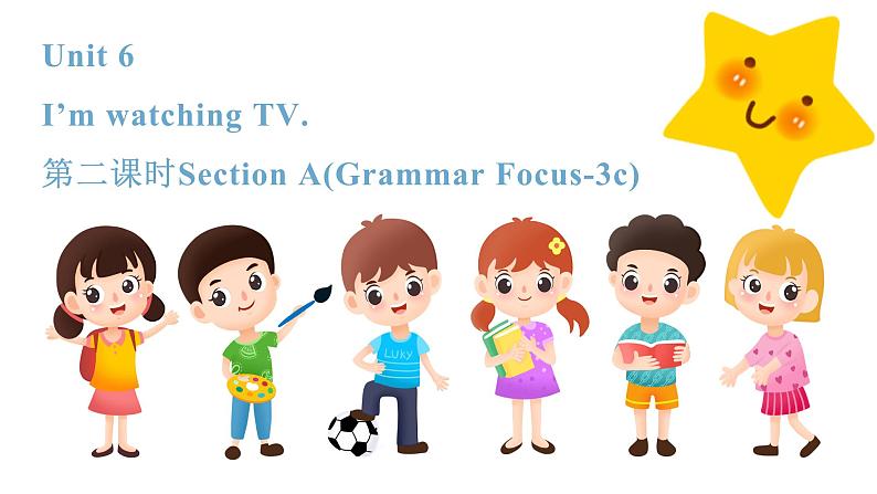 人教新目标英语七下Unit 6 I'm watching TV 第二课时 （Section A Grammar Focus -3c) 课件+教案+素材包01