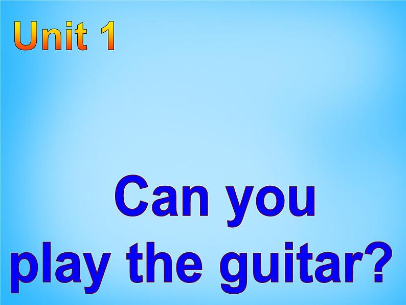 2Unit 1 Can you play the guitar Section A课件1第2页