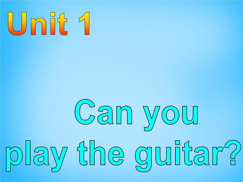 2Unit 1 Can you play the guitar Section B课件202