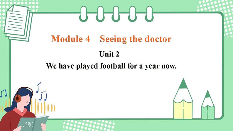 外研版八年级英语下册 Module4 Unit 2 We have played football for a year now.（课件+音视频）01