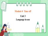 外研版八年级英语下册 Module 8 Unit 3 Language in use（课件+音视频）
