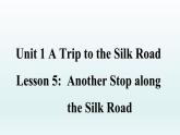 2024年（冀教版）七年级下册英语课件Lesson 5 Another Stop along the Silk Road