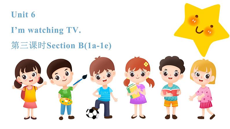 人教新目标七下Unit 6 I'm watching TV.第三课时SectionB (1a-1e）课件+教案+素材包01