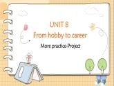 沪教牛津英语七下 Module 4 Unit 8 More practice-project PPT课件