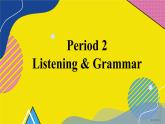 沪教牛津英语8下 Module 2 Unit 3 Listening & Grammar PPT课件
