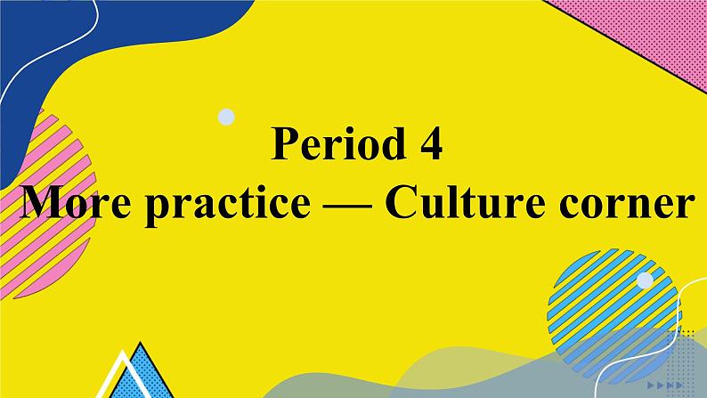 沪教牛津英语8下 Module 4 Unit 7 More practice-Culture corner PPT课件02