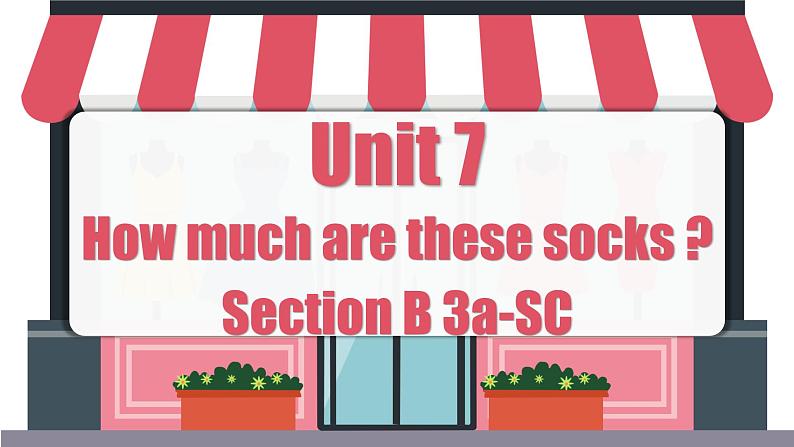 Unit 7 第5课时 (Section B 3a-SC) 教学课件-七年级英语上册同步备课系列(人教新目标Go for it!)01