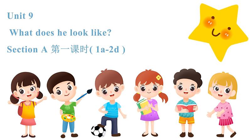 人教新目标英语七下Unit 9 What does he look like 第一课时（Section A 1a-2d）课件+教案+素材包01