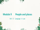 外研版英語七年級上冊 Module 9 People and placesUnit 3 Language in use課件