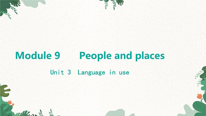 外研版英语七年级上册 Module 9 People and placesUnit 3 Language in use课件第1页