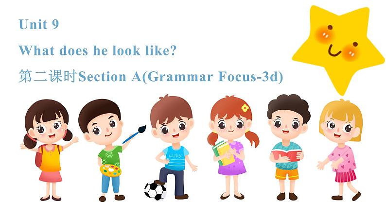 人教新目标英语七下Unit 9 What does he look like. 第二课时 SectionA（Grammar Focus-3d）课件第1页