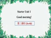 人教新目标版英语七年级上册 Starter Unit 1Good morning!第二课时(3a-4d)课件