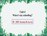 人教新目标版英语七年级上册 Unit 4 Where's my schoolbag第三课时Section B (1a-1e)课件