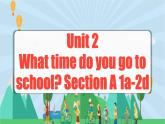 Unit 2 第1课时 (Section A 1a-2d) 课件+教案 人教版英语七下
