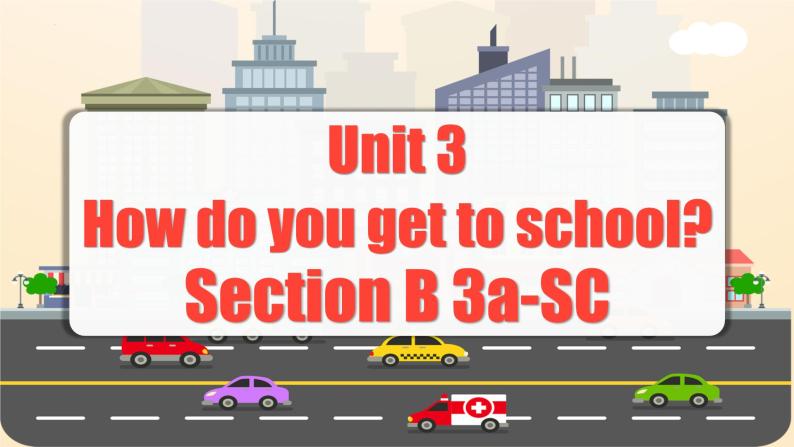 Unit 3 第5课时 (Section B 3a-SC) 课件+教案 人教版英语七下01