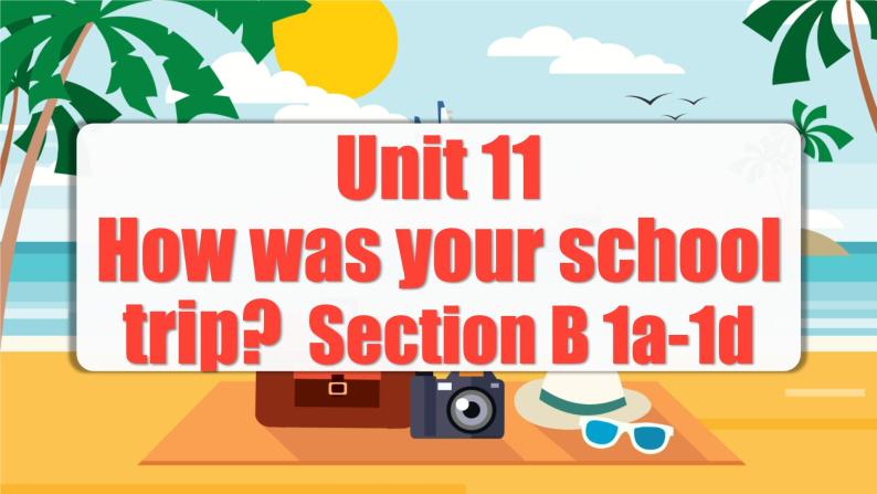 Unit 11 第3课时 (Section B 1a-1d) 课件+教案 人教版英语七下01