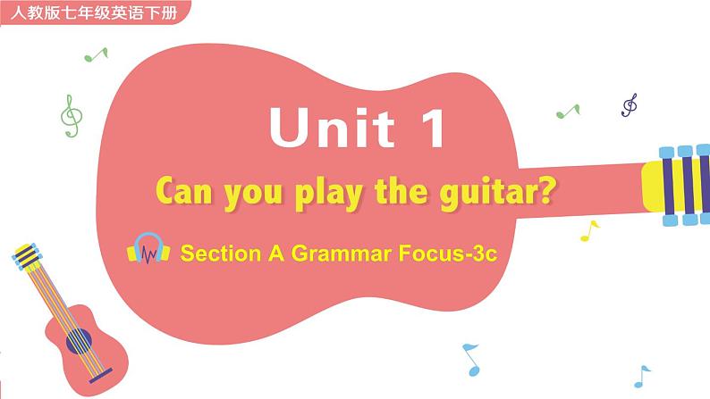 人教版英语七年级下册 Unit 1 Section A Grammar Focus-3c [PPT课件+教案]01