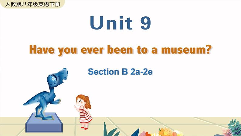 Unit 9 Section B 2a-2e 人教版英语八年级下册【PPT课件+教案】01