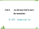 人教新目标(Go for it)版英语八年级下册 Unit 6 An old man tried to move - Section A (3a～3c)课件