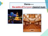 外研版七年级英语下册Module 12 Unit 2 Vienna is the centre of European classical music.课件